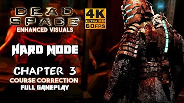 Dead Space - Chapter 3 Course Correction - Hard Mode Full Gameplay Walkthrough | 4K UHD 60FPS
