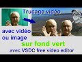 Fond vert truquage vido avec vsdc editor