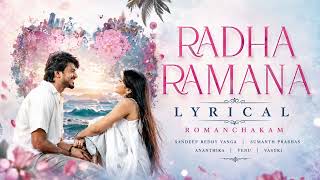 Radha Ramana Lyrical - Romanchakam |Sandeep Reddy Vanga | Sumanth Prabhas |Ananthika |Venu| Vasuki