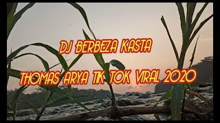 Download Lagu DJ BERBEZA KASTA THOMAS ARYA TIK TOK VIRAL 2020