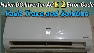Haier dc inverter ac E2 error fault trace and solution | General Electronics HVAC