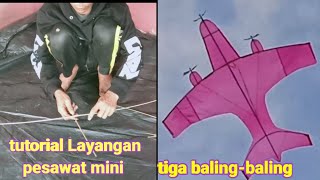 cara mudah membuat layangan pesawat mini