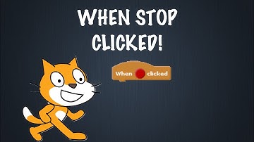 How to make a When Stop Clicked Block in Scratch 3.0