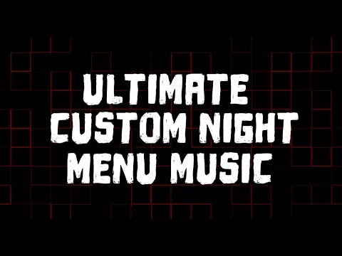 Ultimate Custom Night Theme