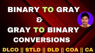 Convert Binary to Gray code and vice-versa  || Convert Gray to Binary and Vice-Versa || DLCO || DLD