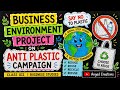 Business Environment Project | Anti Plastic Campaign for Class XII Business Studies