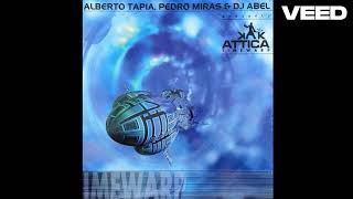 Pedro Miras, Alberto Tapia &amp; DJ Abel presents Attica - Timewarp