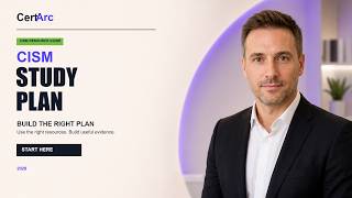 CISM Study Plan 2026: Build a Plan That Uses the Right Resources
