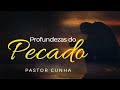 Um Clamor das Profundezas do Pecado - Pr Wisner Cunha