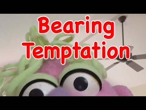 Bearing Temptation