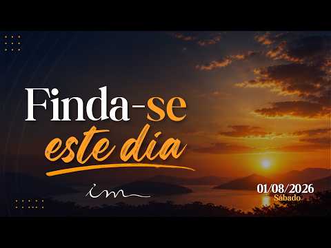 01/08/2026 - [Finda-se este dia] - Igreja Cristã Maranata - Sábado