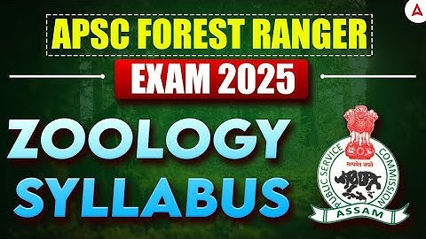Forest Ranger Exam 2025 | APSC Zoology Syllabus Detailed Analysis by Juri Ma