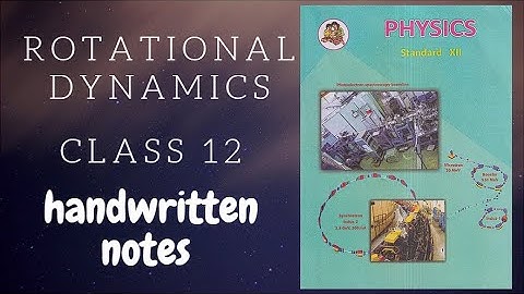 ROTATIONAL DYNAMICS CLASS 12 NOTES