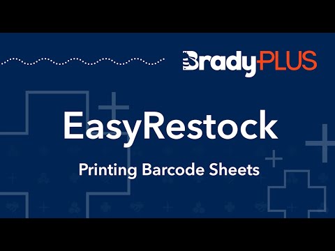 BradyPLUS EasyRestock - Printing Scannable Codes