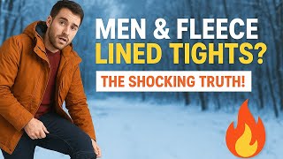 Can Men Really Wear Fleece Lined Tights? I Tested Them