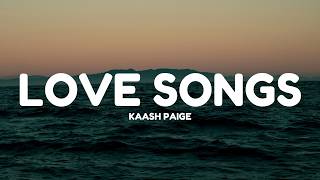 Kaash Paige - Love Songs (Lyrics)