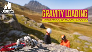 Rock Climbing Tips: Gravity loading, what is it and do I care?