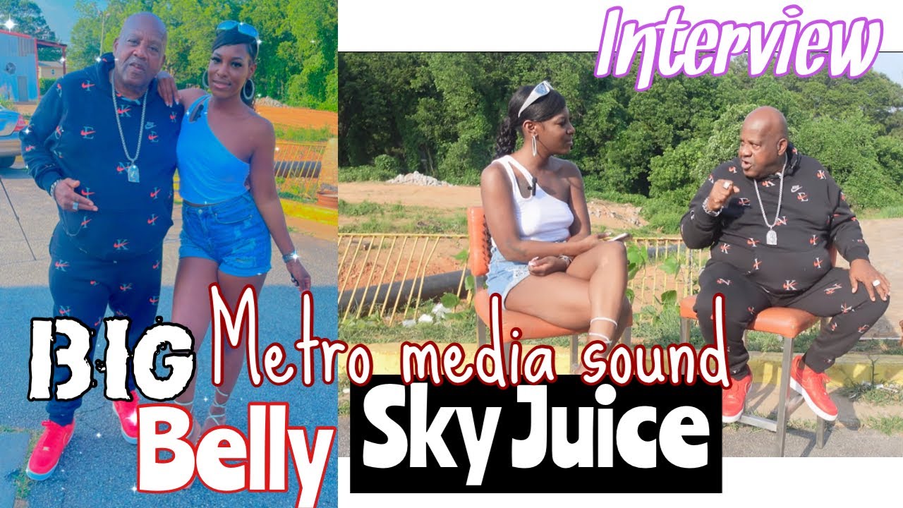 Selector Big belly Sky Juice Legendary interview talks Metro media sound and much more