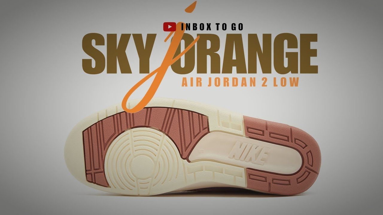 Air Jordan 2 Low SKY J ORANGE 2023 DETAILED LOOK + OFFICIAL RELEASE DATE
