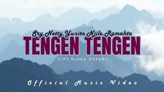 Tengen-Tengen - Sry,Netty,Yunita Njile,Ramahta (Official Music Video)