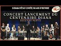 Capture de la vidéo Concert Lancement Du Centenaire Diana (Deuxième Partie)