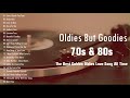 Nonstop Oldies But Goodies 70s &amp; 80s - The Best Golden Oldies Love Songs All Time