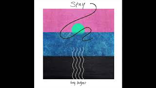 Bay Ledges - Stay (Official Audio)