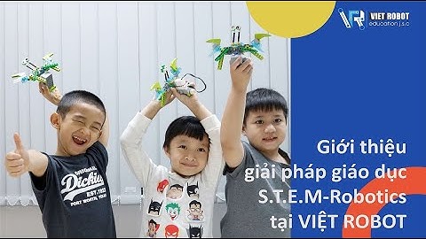 📣GIẢI PHÁP GIÁO DỤC STEM ROBOTICS TẠI VIETROBOT_EDUCATION