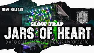 Download Lagu SLOW TRAP COCOK BUAT CEK SOUND📣 JARS OF HEART HSM PRODUCTION MP3