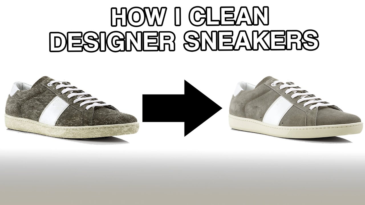 How to Clean Designer Sneakers and Shoes YouTube