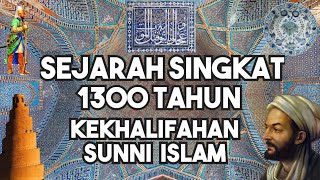 Sejarah Singkat 1300 tahun Kekhalifahan Sunni Islam (Dari Rashidun hingga Ottoman)