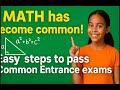 Math has become common! Easy steps to pass Common Entrance exams