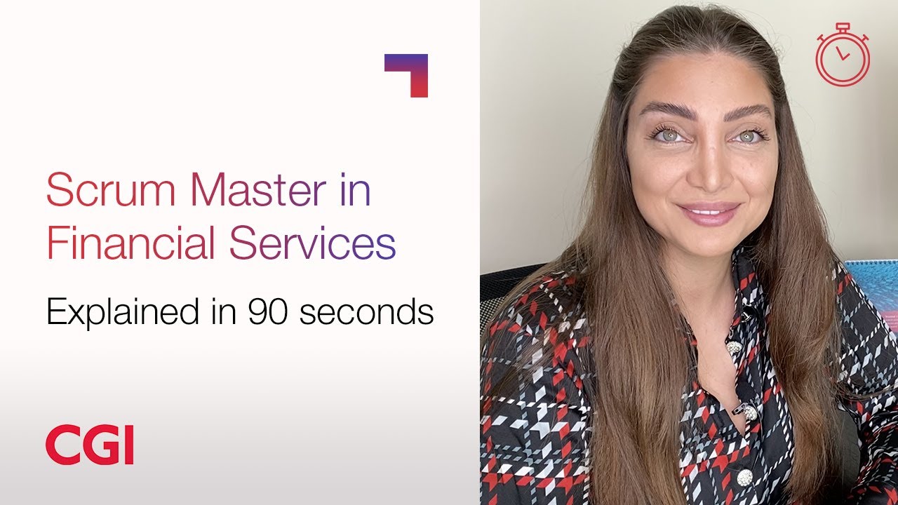 CGI UK | Careers | Roles explained in 90 seconds: Scrum Master