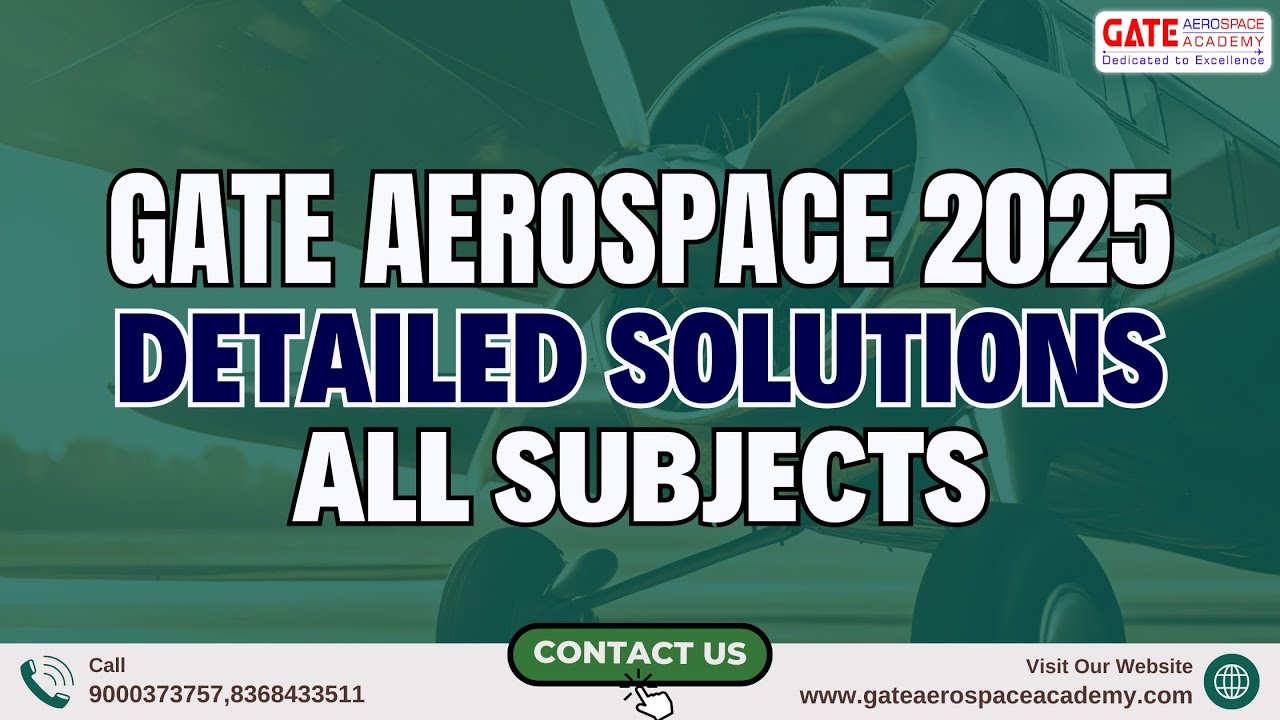 GATE Aerospace 2025 All Subjects Solutions and Analysis | GATE ...