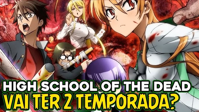 HIGH SCHOOL OF THE DEAD 2 TEMPORADA! - Vai ter 2 temporada? (2023) 