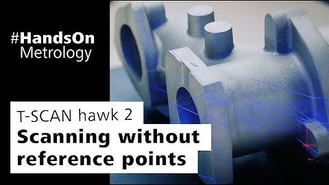 ZEISS T-SCAN hawk 2: Scanning without reference points