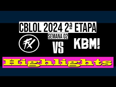 FLUXO VS KABUM ESPORTS | CBLOL 2024 | Highlights
