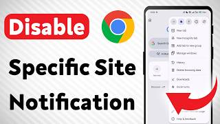 How To Disable Specific Site Notifications on Google Chrome App (Updated)