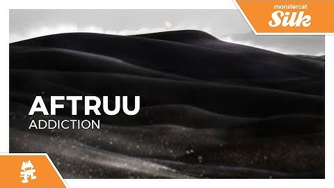 Aftruu - Addiction [Monstercat Release]