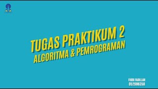 Tugas 2 Praktikum Algoritma dan Pemrograman
