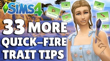 33 MORE Must Know Trait Tips And Features [Base Game] | The Sims 4 Guide