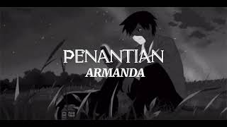 Penantian-Armada (Lyric + Slowed + Reverb)