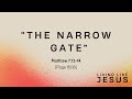 Living Like Jesus #4, "The Narrow Way"