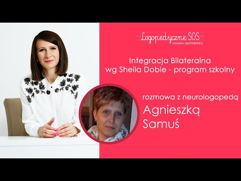 Agnieszka Samuś - Integracja Bilateralna wg SHEILA DOBIE | Joanna Muzykiewicz LogopedyczneSOS