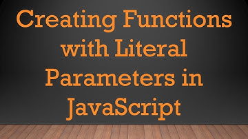 Creating Functions with Literal Parameters in JavaScript