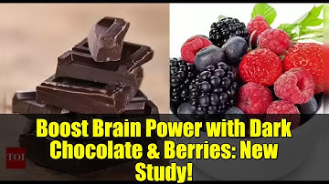 Boost Brain Power with Dark Chocolate & Berries: New Study!