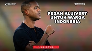 Pesan Haru Patrick Kluivert untuk Penggemar Indonesia usai Gagal ke Piala Dunia 2026