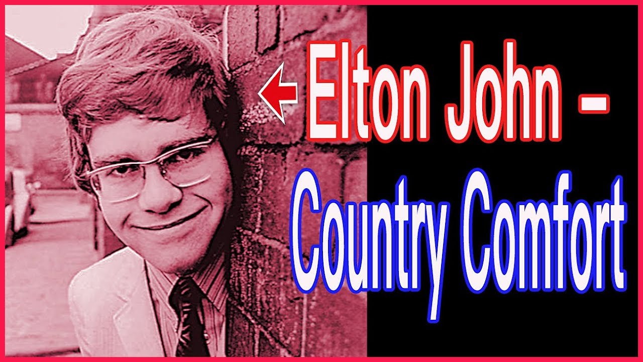 Elton John Country Comfort Youtube