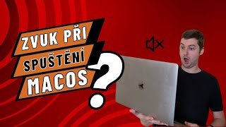 Jak vypnout zvuk při spuštění macOS zařízení?