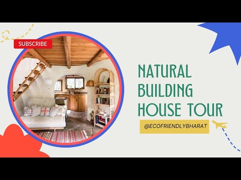 Natural Building House Tour | Eco friendly House tour